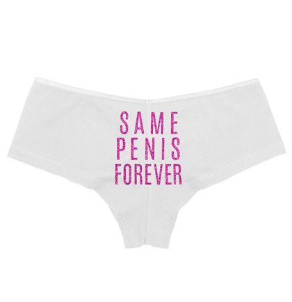Same Penis Forever Cheeky Panty  Bachelorette Party Underwear
